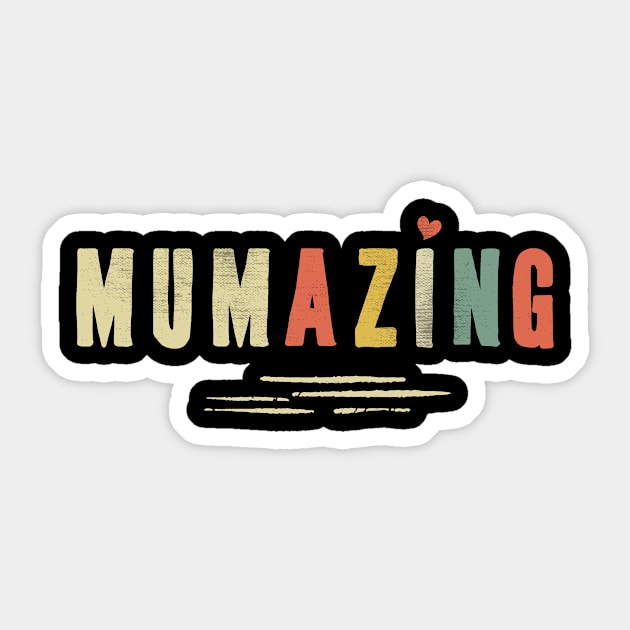 Mumazing Sticker by TeeTees